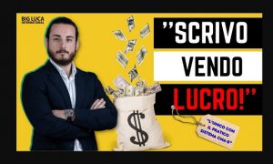 Scrivo, Vendo, Lucro – BIG LUCA (Versione Premium)