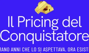Il Pricing del Conquistatore – Dario Albini
