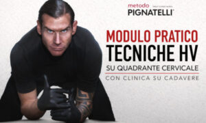Modulo Pratico Tecniche HV su Quadrante Cervicale – Daniele Pignatelli