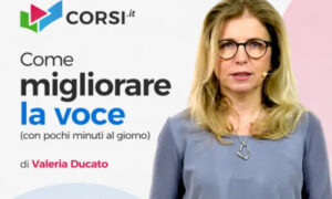 Come migliorare la voce (con pochi minuti al giorno) – Valeria Ducato (Corsi.it)