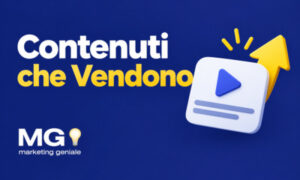 Contenuti che Vendono – Marketing Geniale