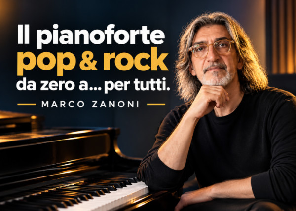 Il Pianoforte POP⁄ROCK! Da zero a… per tutti! – Marco Zanoni
